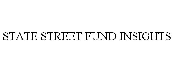  STATE STREET FUND INSIGHTS