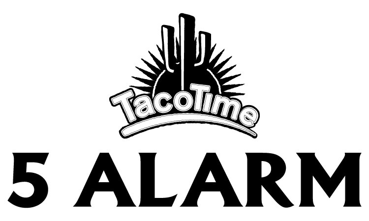  TACOTIME 5 ALARM