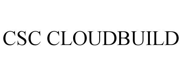 Trademark Logo CSC CLOUDBUILD