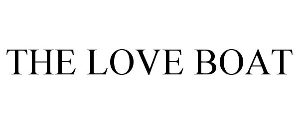 Trademark Logo THE LOVE BOAT