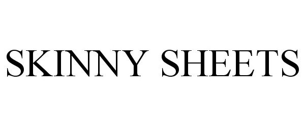  SKINNY SHEETS