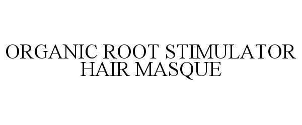  ORGANIC ROOT STIMULATOR HAIR MASQUE
