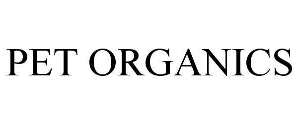 Trademark Logo PET ORGANICS