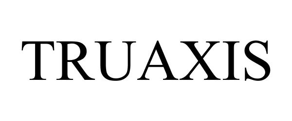  TRUAXIS