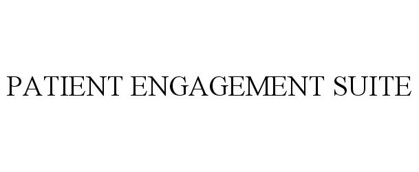 Trademark Logo PATIENT ENGAGEMENT SUITE