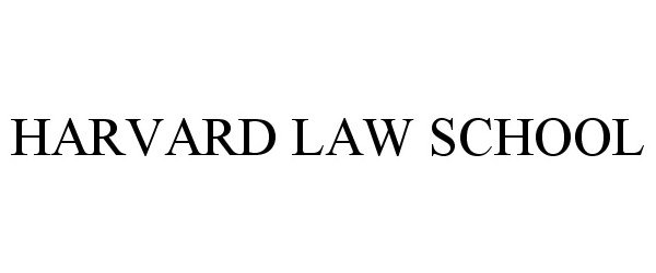  HARVARD LAW SCHOOL