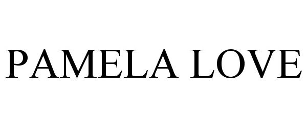 Trademark Logo PAMELA LOVE