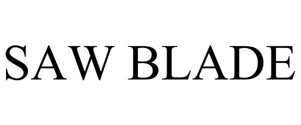Trademark Logo SAW BLADE