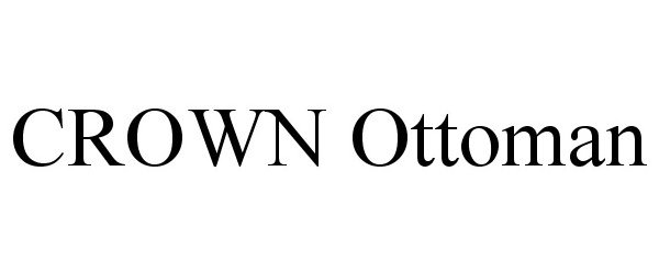 Trademark Logo CROWN OTTOMAN