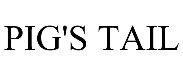 Trademark Logo PIG'S TAIL