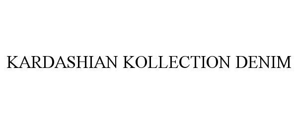 Trademark Logo KARDASHIAN KOLLECTION DENIM