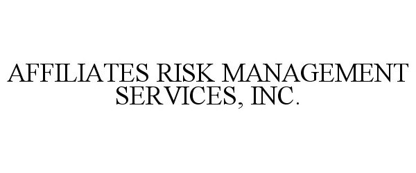  AFFILIATES RISK MANAGEMENT SERVICES, INC.