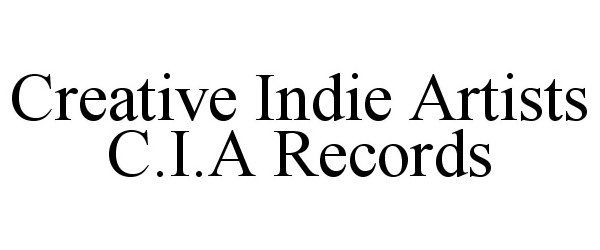 Trademark Logo CREATIVE INDIE ARTISTS C.I.A RECORDS