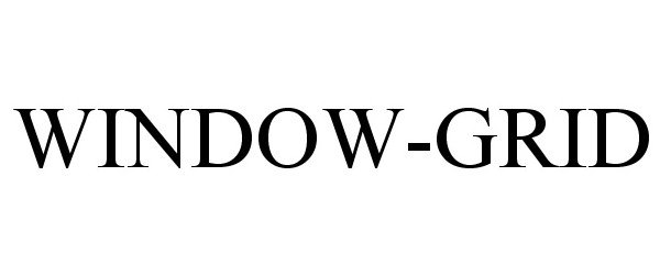 Trademark Logo WINDOW-GRID