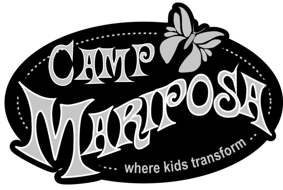  CAMP MARIPOSA WHERE KIDS TRANSFORM