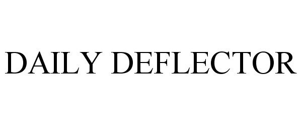  DAILY DEFLECTOR