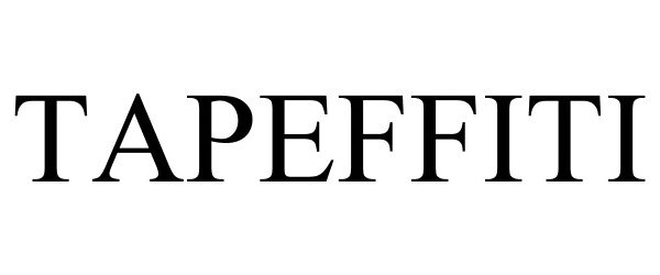Trademark Logo TAPEFFITI
