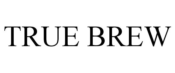 Trademark Logo TRUE BREW