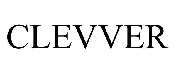 Trademark Logo CLEVVER