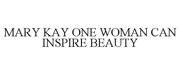  MARY KAY ONE WOMAN CAN INSPIRE BEAUTY
