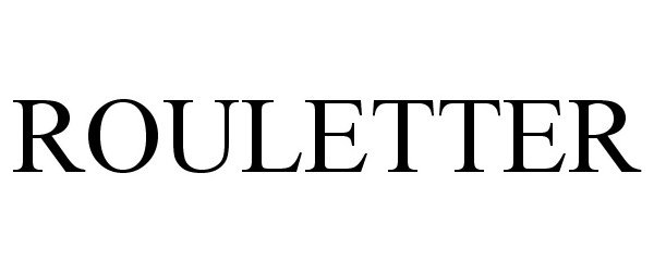 Trademark Logo ROULETTER