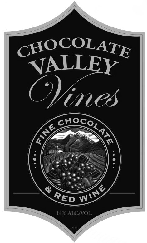 Trademark Logo CHOCOLATE VALLEY VINES FINE CHOCOLATE &amp; RED WINE 14% ALC./VOL