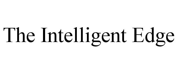 Trademark Logo THE INTELLIGENT EDGE