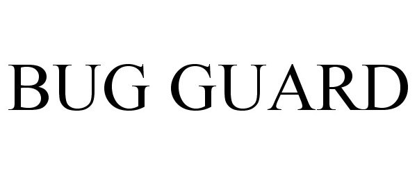 Trademark Logo BUG GUARD