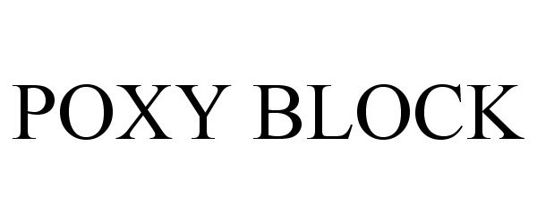 Trademark Logo POXY BLOCK