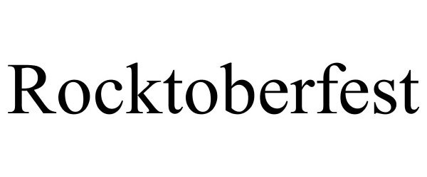 Trademark Logo ROCKTOBERFEST