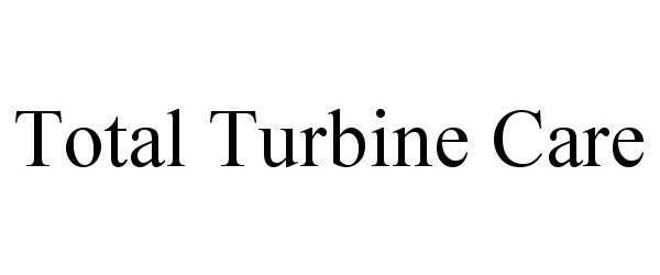 Trademark Logo TOTAL TURBINE CARE