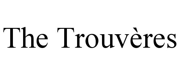  THE TROUVÃRES