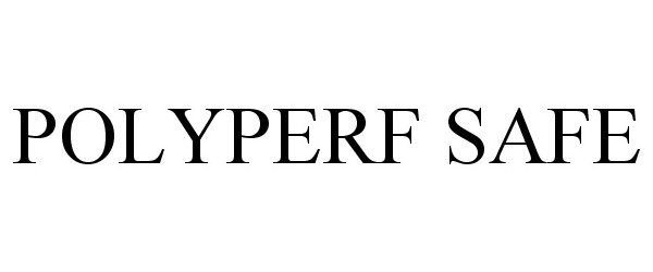 Trademark Logo POLYPERF SAFE