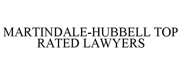  MARTINDALE-HUBBELL TOP RATED LAWYERS