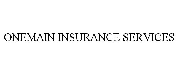  ONEMAIN INSURANCE SERVICES