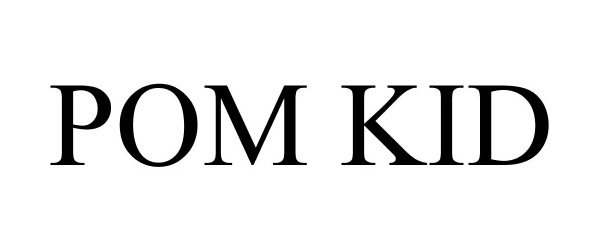 Trademark Logo POM KID