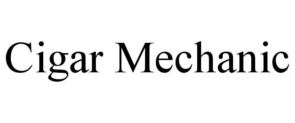 Trademark Logo CIGAR MECHANIC