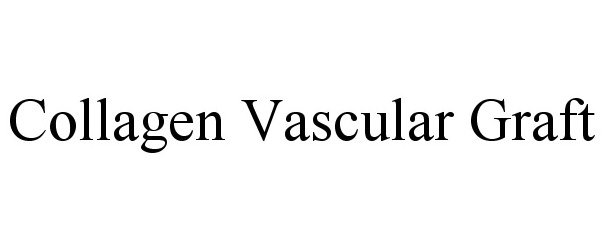 Trademark Logo COLLAGEN VASCULAR GRAFT