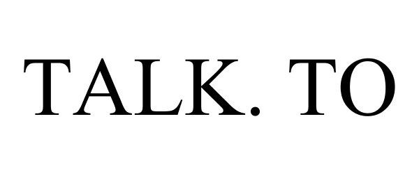 Trademark Logo TALK.TO