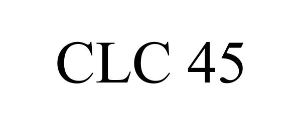  CLC 45