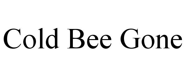 Trademark Logo COLD BEE GONE