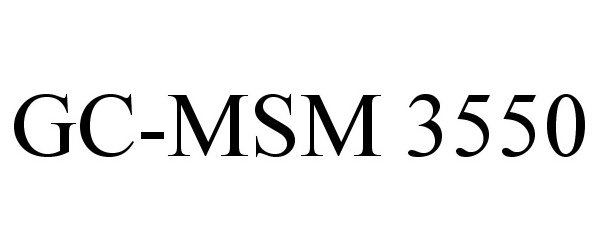  GC-MSM 3550