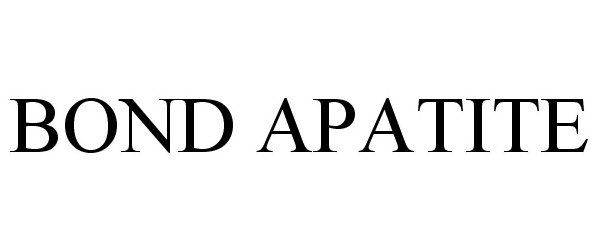 Trademark Logo BOND APATITE