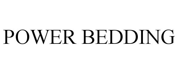 Trademark Logo POWER BEDDING