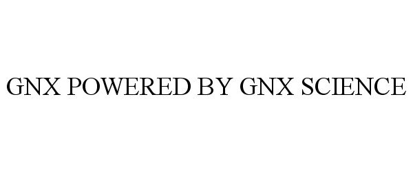 Trademark Logo GNX POWERED BY GNX SCIENCE