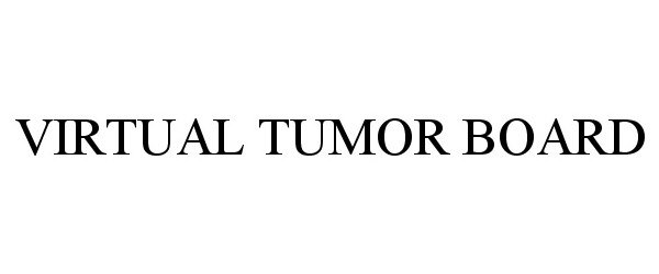  VIRTUAL TUMOR BOARD