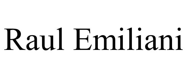 Trademark Logo RAUL EMILIANI