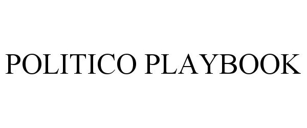 Trademark Logo POLITICO PLAYBOOK