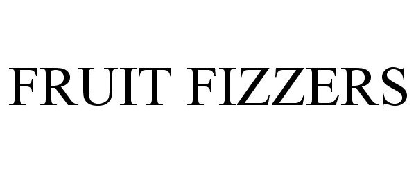 Trademark Logo FRUIT FIZZERS