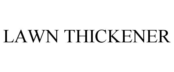 Trademark Logo LAWN THICKENER